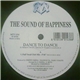 The Sound Of Happiness - Dance To Dance